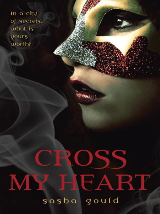 Title details for Cross My Heart by Sasha Gould - Wait list